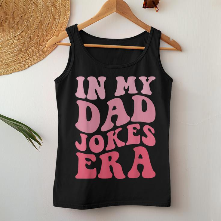 In My Dad Jokes Era Groovy Retro Daddy Fathers Day Women Tank Top Unique Gifts