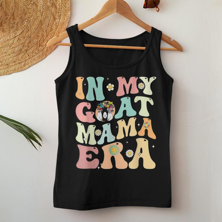 In My Goat Mom Era Groovy Messy Bun Life Mama Mothers Women Tank Top Funny Gifts