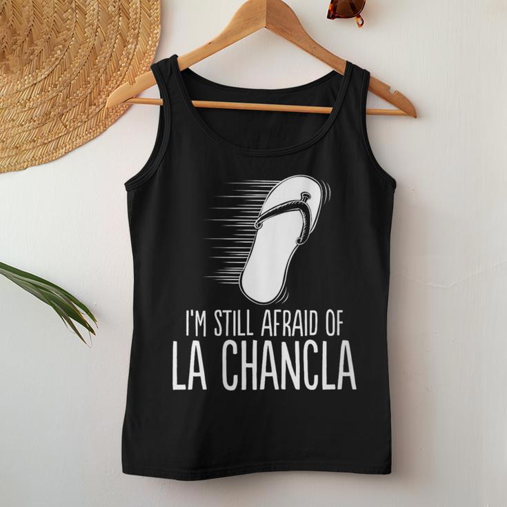 Mexican Meme Afraid Of The Flying La Chancla Survivor Women Tank Top Unique Gifts