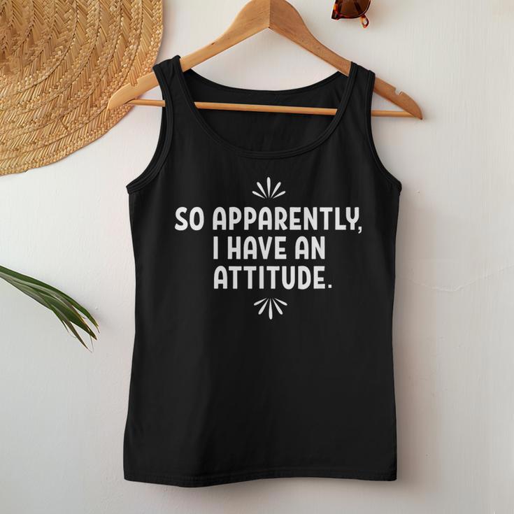 So Apparently I Have An Attitude Sarcastic Women Tank Top Unique Gifts