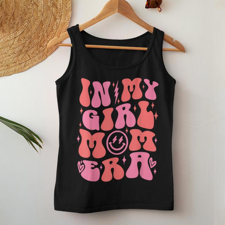 In My Girl Mom Era Retro Groovy Mom Life Happy Mother's Day Women Tank Top Unique Gifts