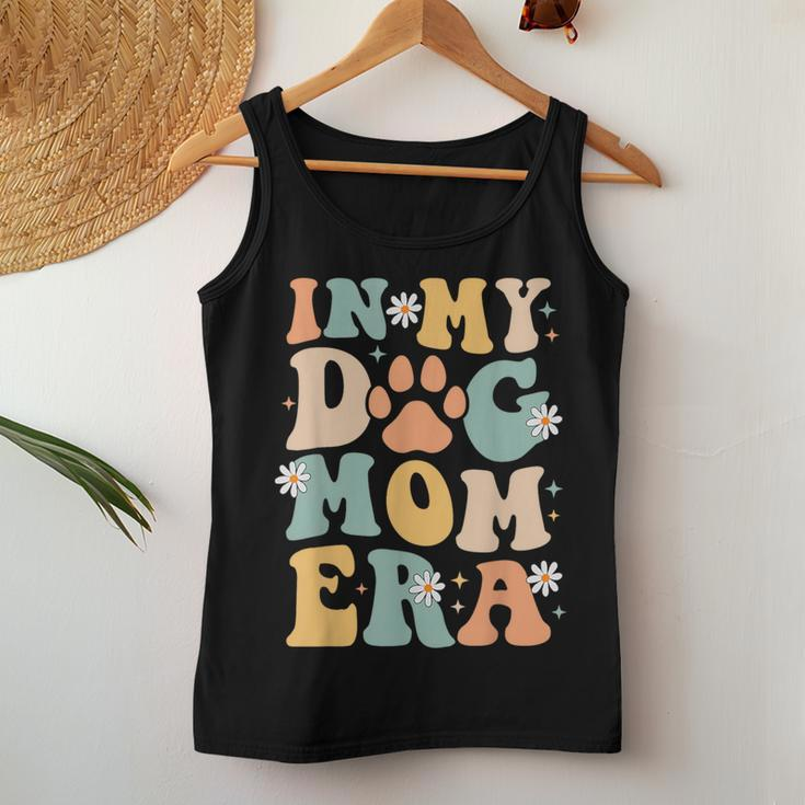 Groovy In My Dog Mom Era Mother Dog Lover For Womens Women Tank Top Funny Gifts