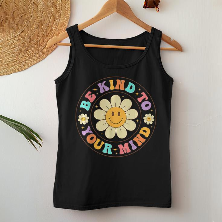 Groovy Be Kind To Your Mind Mental Health Matters Awarness Women Tank Top Personalized Gifts