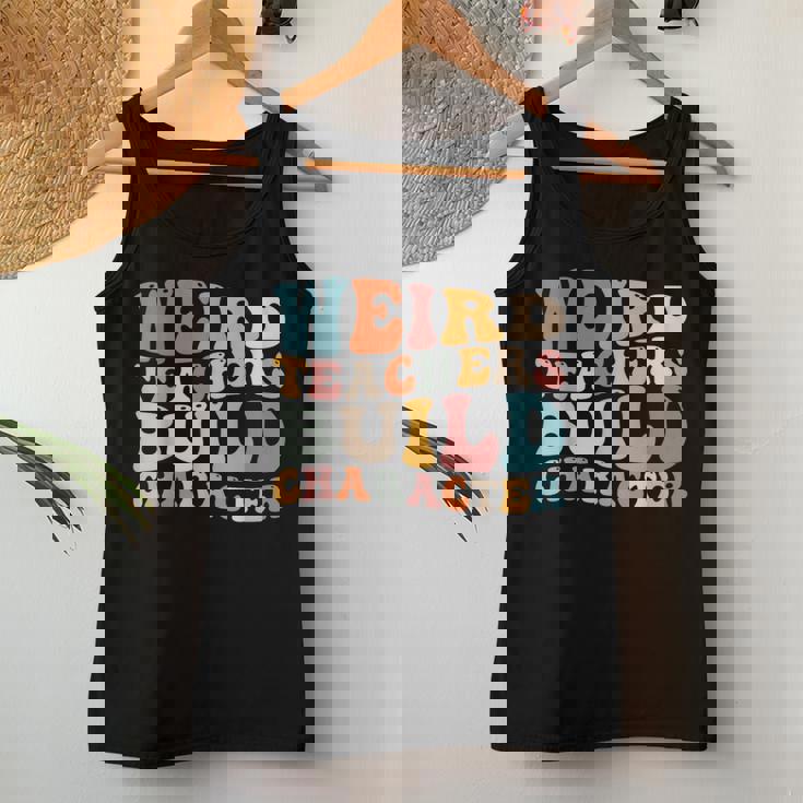 Groovy Teacher Sayings Quote Weird Teachers Build Character Women Tank Top Unique Gifts