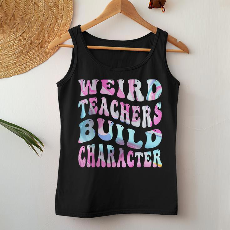 Groovy Weird Teachers Build Character Teacher Sayings Women Tank Top Personalized Gifts