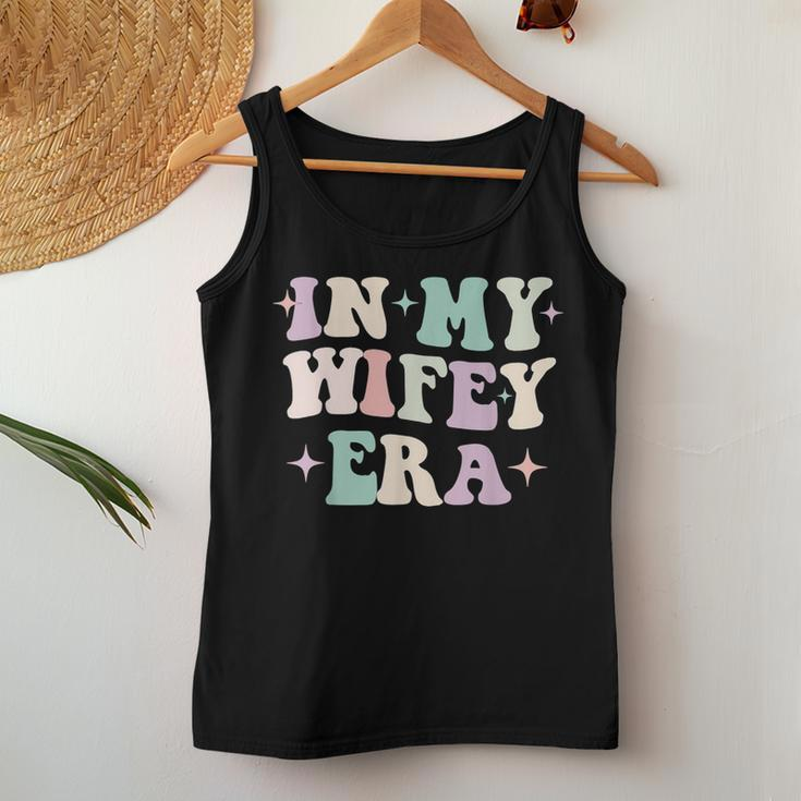 Groovy In My Wifey Era Engagement Fiance Bride Women Tank Top Funny Gifts