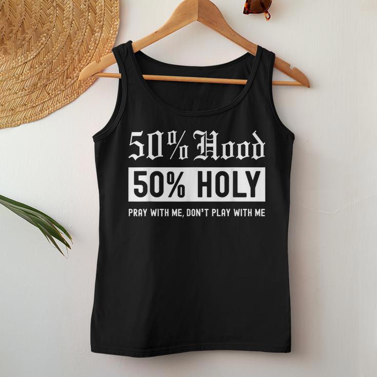 Half Hood Half Holy 50 Per Cent Christian Theme Women Tank Top Unique Gifts