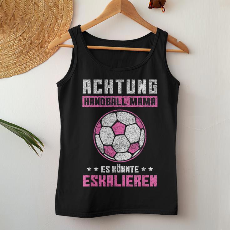 Handball Mama Es Könnte Escalieren Mutti Mother Sport Motif Tank Top Frauen Lustige Geschenke