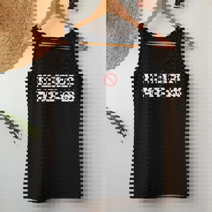 I'll Beat Or Eat Your Ass Pun Joke Sarcastic Sayings Women Tank Top Personalized Gifts