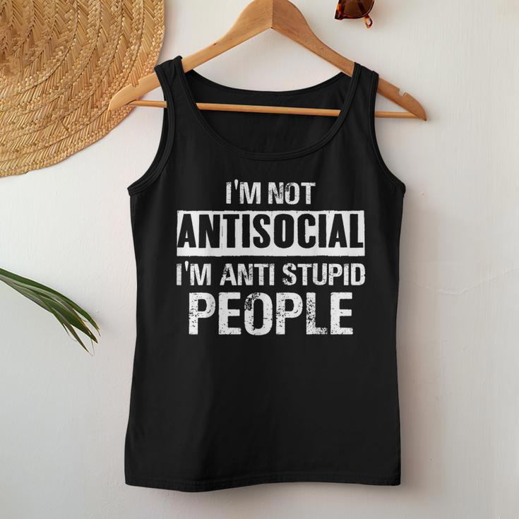 I'm Not Antisocial I'm Anti Stupid People Sarcastic Quotes Women Tank Top Unique Gifts