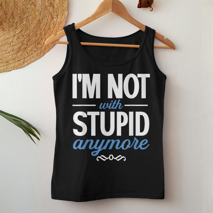 I'm Not With Stupid Anymore Ex-Wife Ex-Husband Divorced Women Tank Top Funny Gifts
