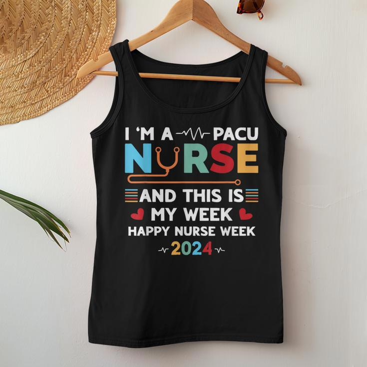 I'm A Pacu Nurse And This Is My Week Happy Nurse Week 2024 Women Tank Top Funny Gifts