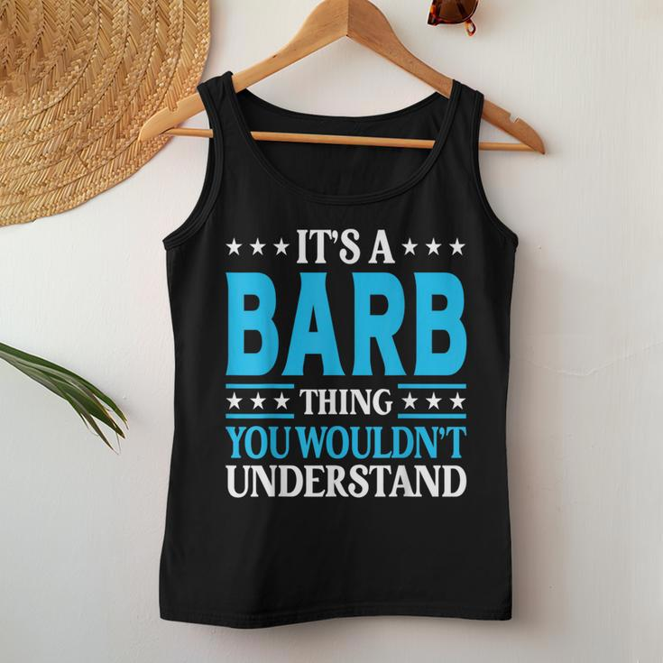 It's A Barb Thing Wouldn't Understand Girl Name Barb Women Tank Top Funny Gifts