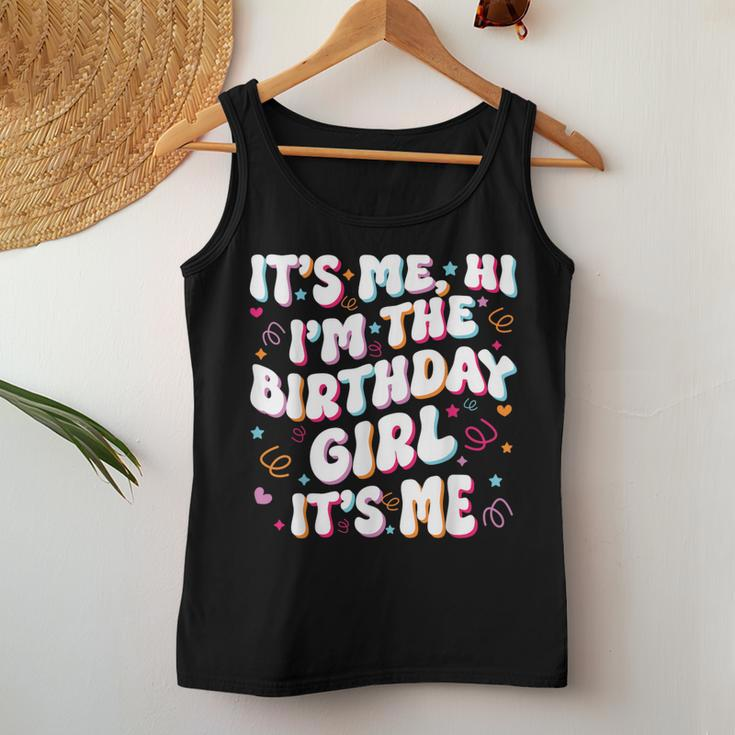 It's Me Hi I'm The Birthday Girl It's Me Birthday Party Women Tank Top Unique Gifts