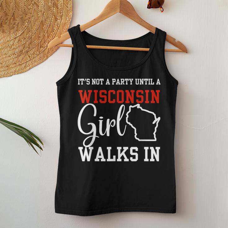 It's Not A Party Until A Wisconsin Girl Walks In Wisconsin Women Tank Top Unique Gifts