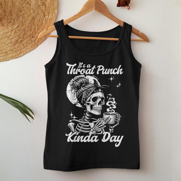 It's A Throat Punch Kind Of Day Sarcastic Skeleton Women's Women Tank Top Unique Gifts