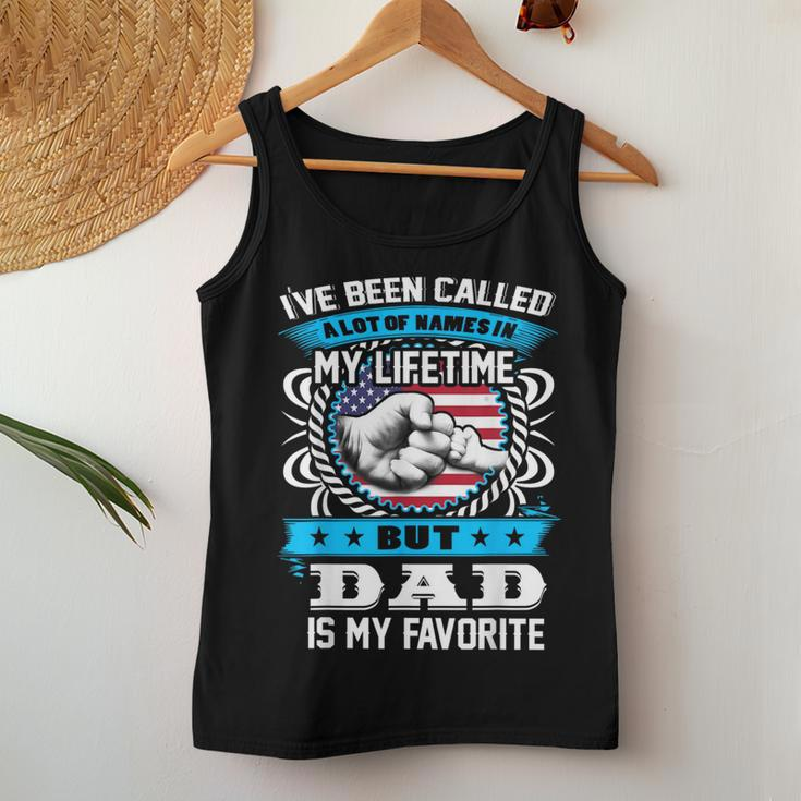 I've Been Called Lot Of Name But Dad Is My Favorite Men Women Tank Top Funny Gifts