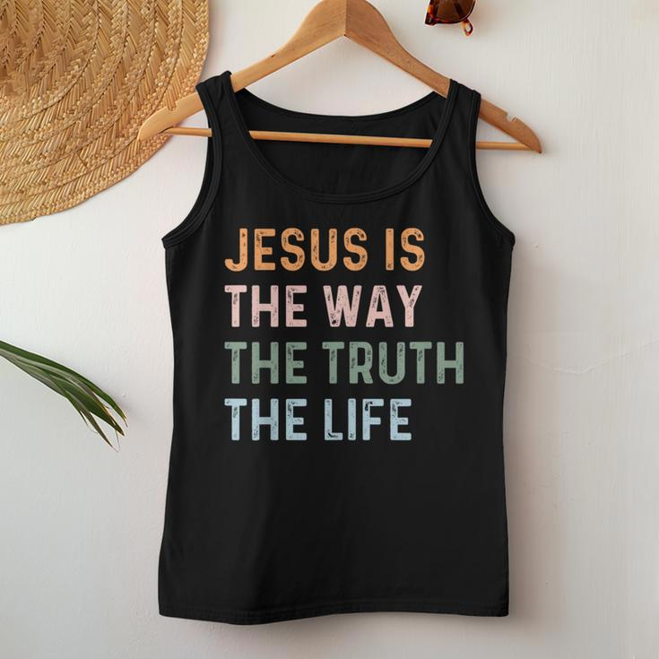 Jesus Is The Way The Truth The Life Christian Quote Women Tank Top Unique Gifts