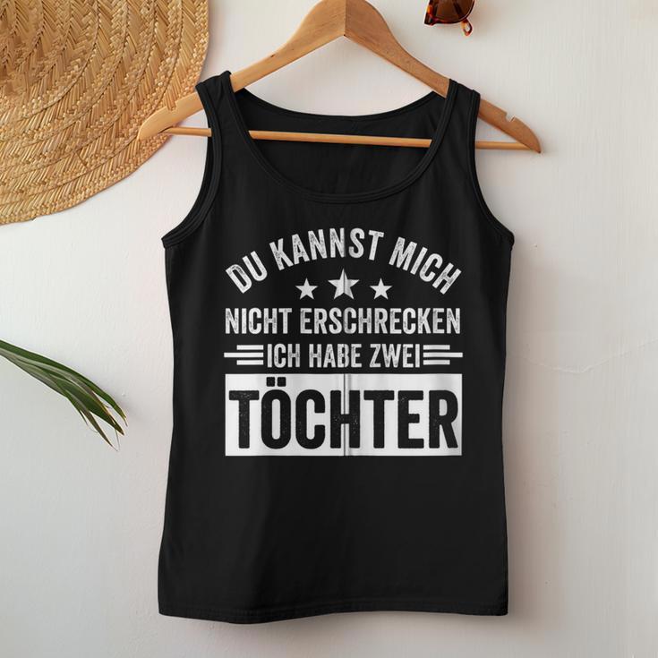 Kannst Mich Nicht Erschrecken Ich Habe 2 Töchter Papa Mama Kapuzenjacke Tank Top Frauen Lustige Geschenke