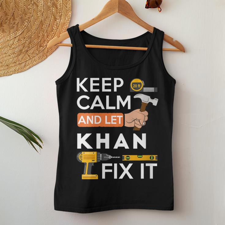 Keep Calm And Let Khan Fix It Handyman Fix It All Custom Women Tank Top Funny Gifts