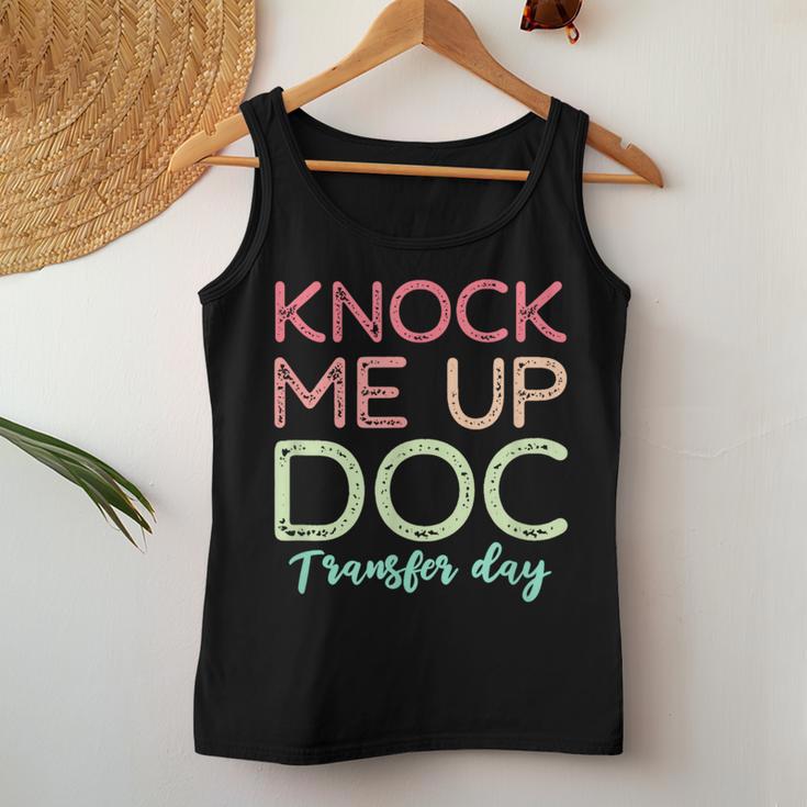 Knock Me Up Doc Transfer Day Ivf Mom Ivf Dad Women Tank Top Unique Gifts