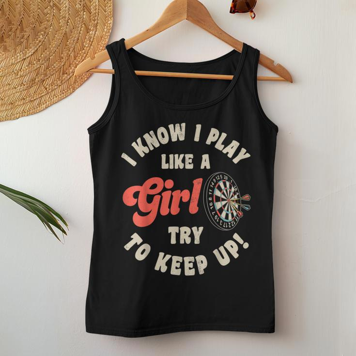 I Know I Play Like A Girl Try To Keep Up Darts Player Women Tank Top Unique Gifts