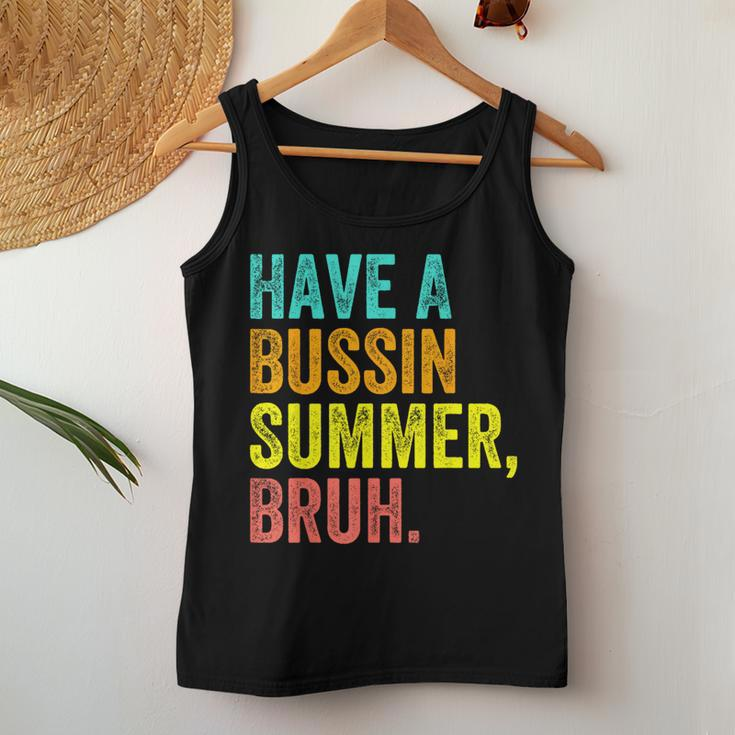 Last Day Of School Teacher Have A Bussin Summer Bruh Women Tank Top Unique Gifts