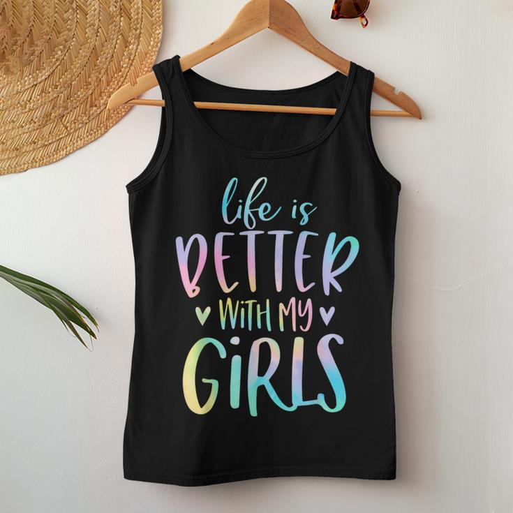 Life Is Better With My Girls Mom Of Girls Tie Dye Women Tank Top Unique Gifts