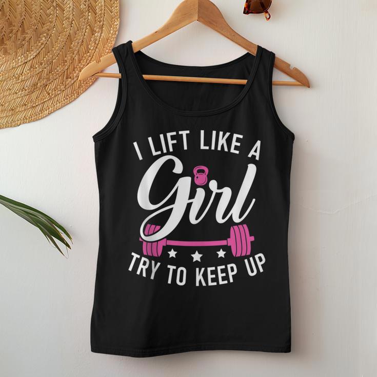 I Lift Like A Girl Try To Keep Up Gym Workout Bodybuilding Women Tank Top Unique Gifts