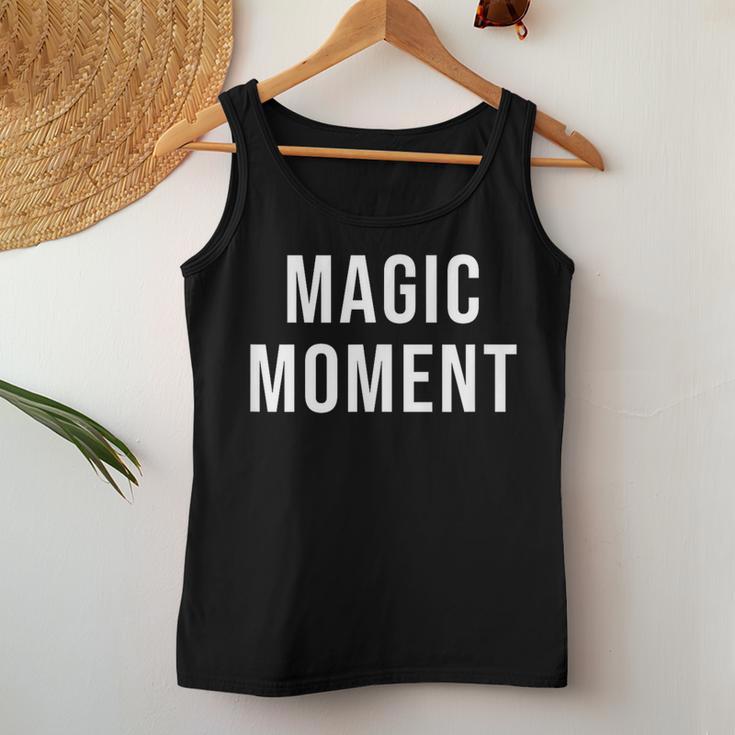 Magischer Moment Tank Top Frauen Lustige Geschenke