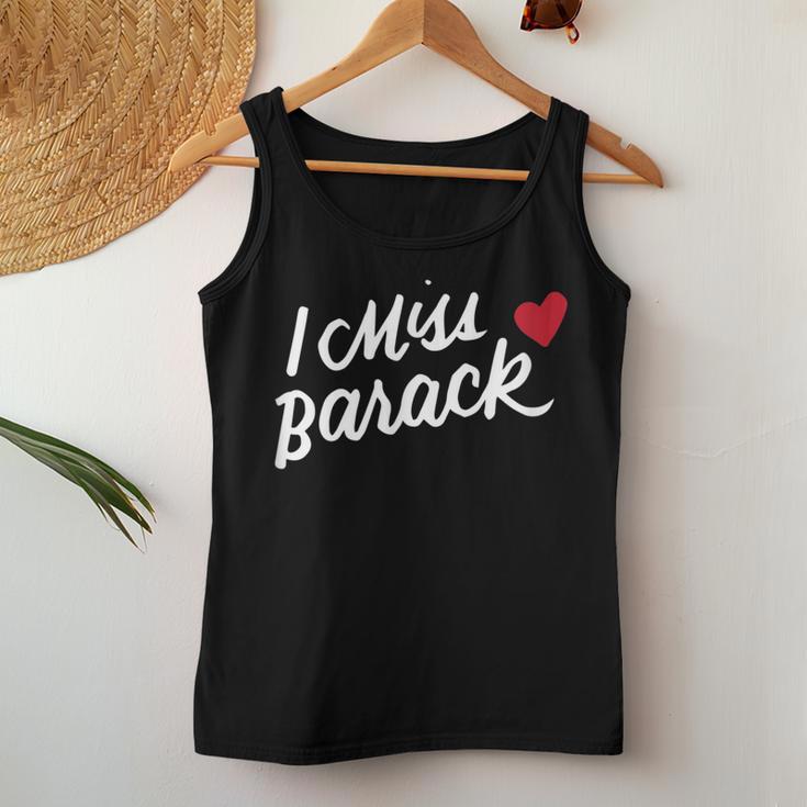 I Miss Barack Barrack Obama President History Political Women Tank Top Unique Gifts