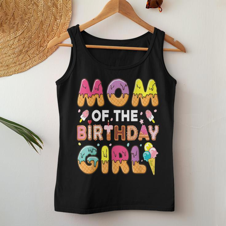 Mom Of The Birthday Bday Girl Ice Cream Birthday Party Women Tank Top Unique Gifts