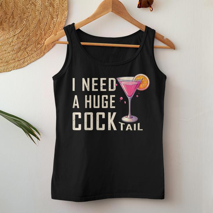 I Need A Huge Cocktail Adult Humor Drinking Women Tank Top Funny Gifts