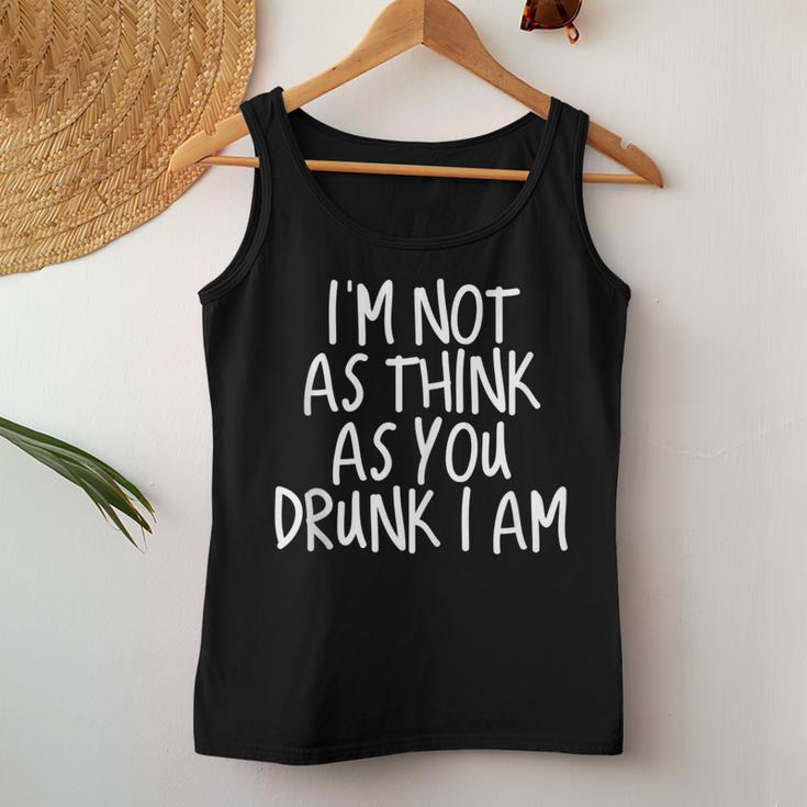 Im Not As Think As You Drunk I Am Drinking Women Tank Top Personalized Gifts