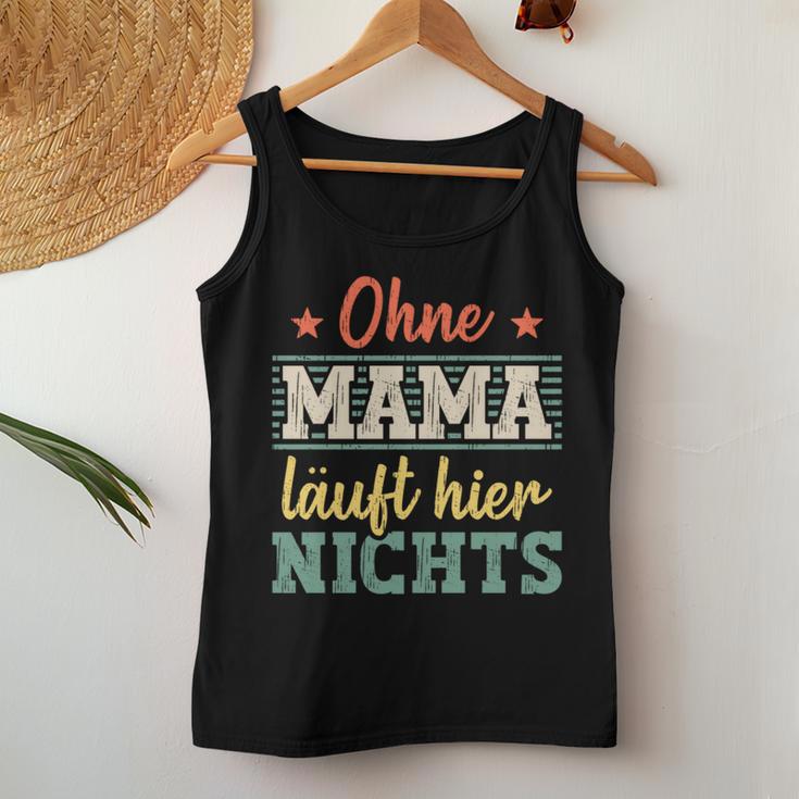 Ohne Mama Läuft Hier Nichts Beste Mama Tank Top Frauen Lustige Geschenke