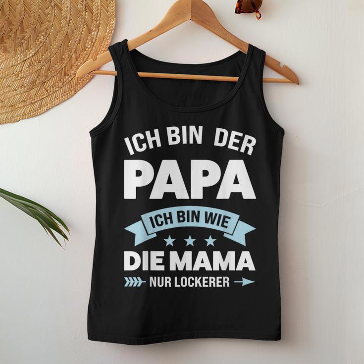 Papa Ich Bin Wie Mama Nur Schchlefach Papa Family S Tank Top Frauen Lustige Geschenke