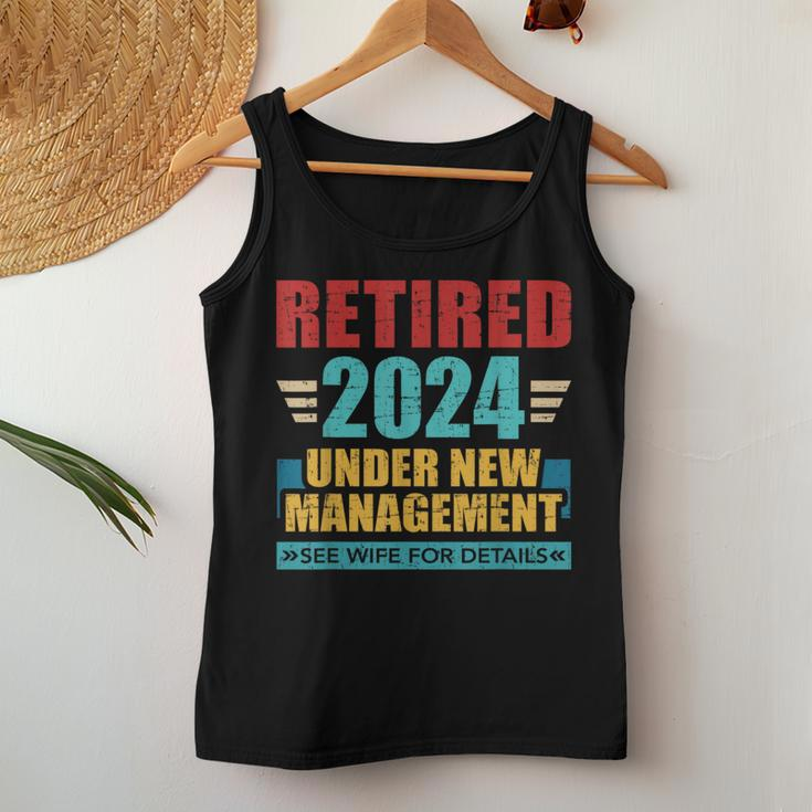 Retired 2024 Under New Management See Wife For Details Women Tank Top Funny Gifts