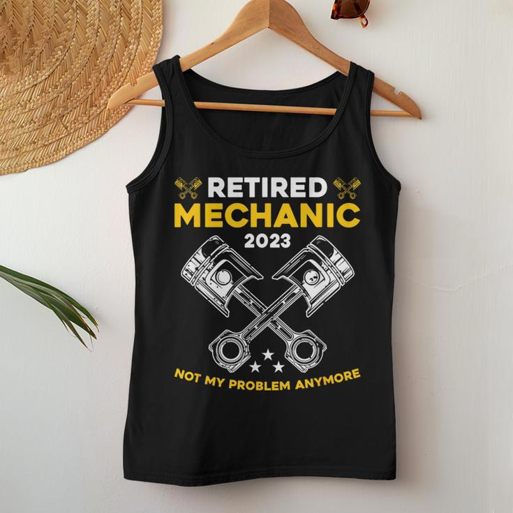 Retired Mechanic Not My Problem Anymore Car Technician Cars Women Tank Top Unique Gifts