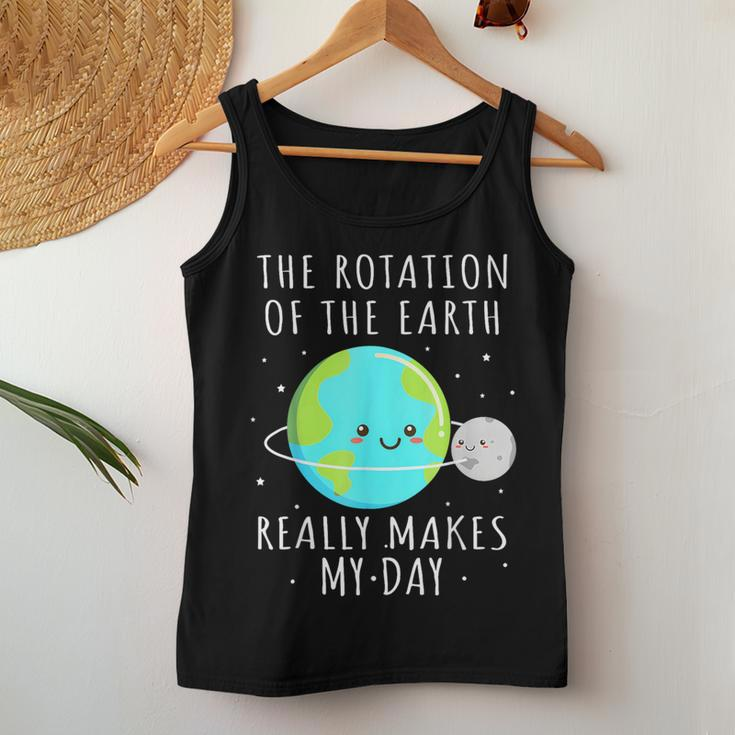 Rotation Of The Earth Makes My Day Science Mens Women Tank Top Funny Gifts