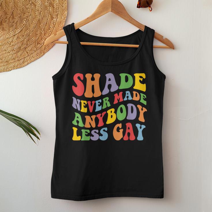 Shade Never Made Anybody Less Gay Rainbow Lgbt Lesbian Pride Women Tank Top Unique Gifts