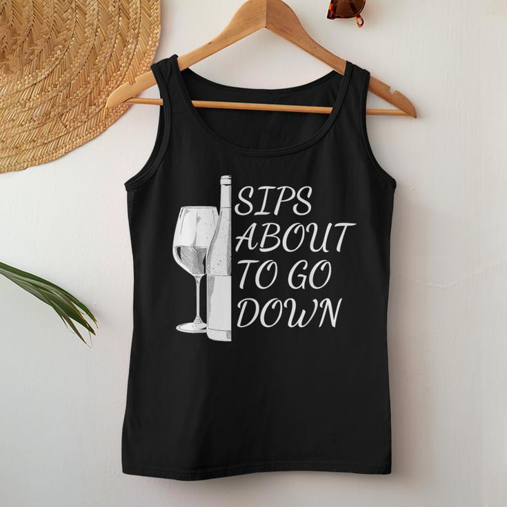 Sips About To Go Down May Contain Wine Tasting Lover Glass Women Tank Top Funny Gifts
