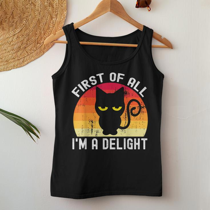 Snarky Cat First Of All I'm A Delight Sarcastic Kitty Women Tank Top Unique Gifts