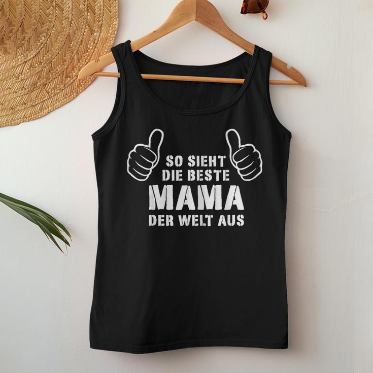 So Sieht Die Beste Mama Der Welt Aus Beste Mama Der Welt Tank Top Frauen Lustige Geschenke