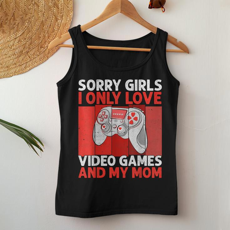 Sorry Girls I Only Love Video Games And My Mom Valentine Boy Women Tank Top Funny Gifts
