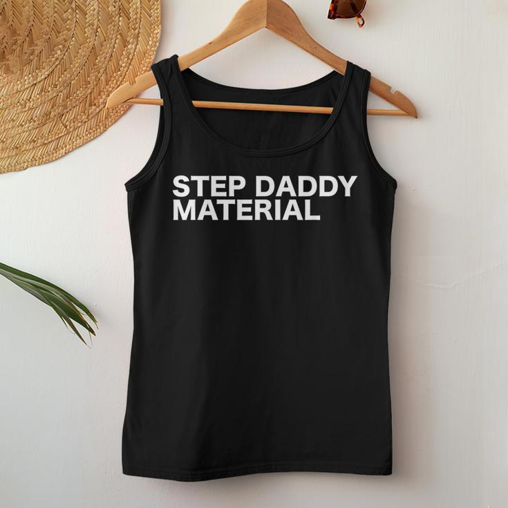 Step Daddy Material Sarcastic Humorous Statement Quote Women Tank Top Funny Gifts