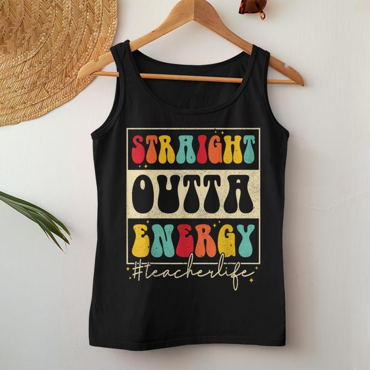 Straight Outta Energy Teacher Life Groovy Last Day School Women Tank Top Personalized Gifts
