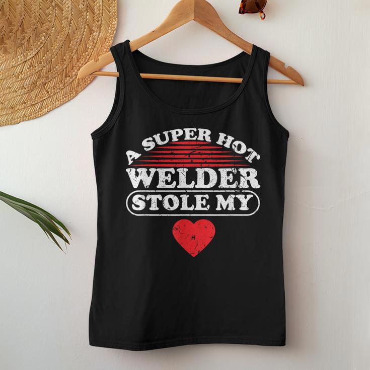 A Super Hot Welder Stole My Heart Welder Wife Girlfriend Women Tank Top Unique Gifts