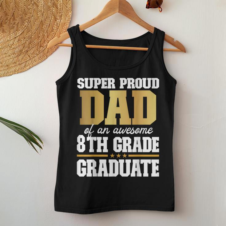 Super Proud Dad Of An Awesome 8Th Grade Graduate 2024 2025 Women Tank Top Personalized Gifts