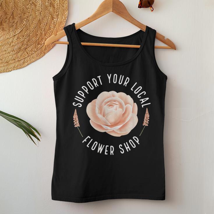 Support Your Local Flower Shop Florist Women Tank Top Unique Gifts