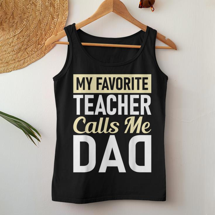 Teacher Fathers Day My Favorite Teacher Calls Me Dad Women Tank Top Unique Gifts